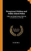 Exceptional Children and Public School Policy: Including a Mental Survey of the New Haven Elementary Schools