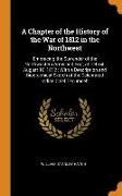 A Chapter of the History of the War of 1812 in the Northwest: Embracing the Surrender of the Northwestern Army and Fort, at Detroit, August 16, 1812