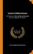 Lexicon Balatronicum: A Dictionary of Buckish Slang, University Wit, and Pickpocket Eloquence
