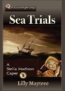 Sea Trials: A Stella Madison Caper