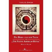 Die Bärin und der Tiger und The Native American Ritual