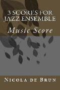 3 Scores for Jazz Ensemble