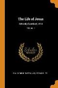 The Life of Jesus: Critically Examined, of III, Volume III