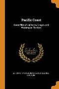 Pacific Coast: Coast Pilot of California, Oregon, and Washington Territory