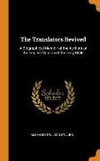 The Translators Revived: A Biographical Memoir of the Authors of the English Version of the Holy Bible