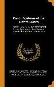 Prison Systems of the United States: Reports Prepared for the International Prison Commission. S. J. Barrows, Commissioner for the United States