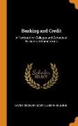 Banking and Credit: A Textbook for Colleges and Schools of Business Administration