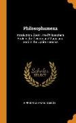 Philosophumena: Introduction. Book I. the Philosophers. Book IV. the Diviners and Magicians. Book V. the Ophite Heresies