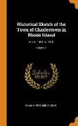 Historical Sketch of the Town of Charlestown in Rhode Island: From 1636 to 1876, Volume 1