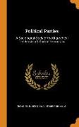 Political Parties: A Sociological Study of the Oligarchical Tendencies of Modern Democracy