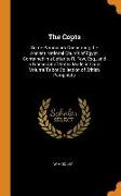 The Copts: Some Particulars Concerning the Ancient National Church of Egypt, Contained in a Letter to R. Few, Esq., and a Transcr