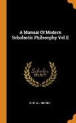 A Manual of Modern Scholastic Philosophy Vol II