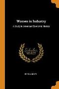 Women in Industry: A Study in American Economic History