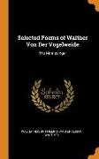 Selected Poems of Walther Von Der Vogelweide: The Minnesinger