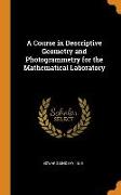 A Course in Descriptive Geometry and Photogrammetry for the Mathematical Laboratory