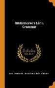 Gildersleeve's Latin Grammar