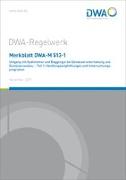 Merkblatt DWA-M 513-1 Umgang mit Sedimenten und Baggergut bei Gewässerunterhaltung und Gewässerausbau - Teil 1: Handlungsempfehlungen und Untersuchungsprogramm