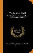 The Logic of Hegel: Translated from the Encyclopaedia of the Philosophical Sciences