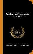 Problems and Exercises in Economics