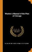 Wacker's Manual of the Plan of Chicago