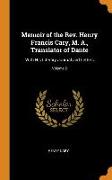 Memoir of the Rev. Henry Francis Cary, M. A., Translator of Dante: With His Literary Journal and Letters, Volume 2