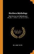 Northern Mythology: North German and Netherlandish Popular Traditions and Superstitions