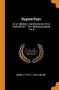 Bygone Days: Or, an Old Man's Reminiscences of His Youth [ed. by P. Von Nathusius-Ludom]. Transl