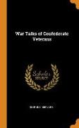 War Talks of Confederate Veterans