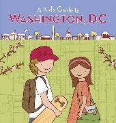 A Kid's Guide to Washington, D.C