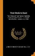 Text-Book to Kant: The Critique of Pure Reason, Aesthetic, Categories, Schematism, Translation, Reproduction, Commentary, Index