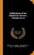 Publications of the Babylonian Section, Volumes 12-13