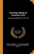 The Prose Works of Jonathan Swift: The Journal to Stella. A.D. 1710-1713