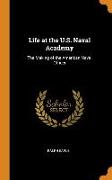 Life at the U.S. Naval Academy: The Making of the American Naval Officer