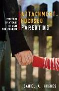 Attachment-Focused Parenting