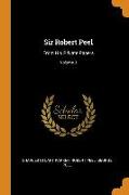Sir Robert Peel: From His Private Papers, Volume 3