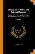 Principles of Moral and Political Science: Being Chiefly a Retrospect of Lectures Delivered in the College of Edinburgh, Volume 2