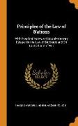 Principles of the Law of Nations: With Practical Notes and Supplementary Essays on the Law of Blockade and on Contraband of War