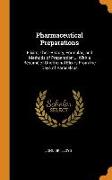 Pharmaceutical Preparations: Elixirs, Their History, Formulae, and Methods of Preparation ... with a Résumé of Unofficinal Elixirs from the Days of