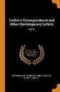 Luther's Correspondence and Other Contemporary Letters, Volume 1