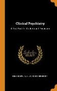 Clinical Psychiatry: A Text-Book for Students and Physicians
