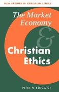 The Market Economy and Christian Ethics