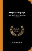 Assyrian Language: Easy Lessons in the Cuneiform Inscriptions