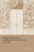 Empress Marie Therese and Music at the Viennese Court, 1792 1807