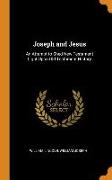 Joseph and Jesus: An Attempt to Shed New Testament Light Upon Old Testament History