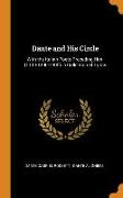 Dante and His Circle: With the Italian Poets Preceding Him. (1100-1200-1300). a Collection of Lyrics