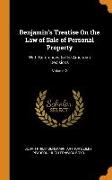 Benjamin's Treatise on the Law of Sale of Personal Property: With References to the American Decisions, Volume 2