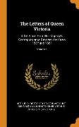 The Letters of Queen Victoria: A Selection from Her Majesty's Correspondence Between the Years 1837 and 1861, Volume 1