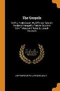 The Gospels: Gothic, Anglo-Saxon, Wycliffe and Tyndale Versions Arranged in Parallel Columns with Preface and Notes by Joseph Boswo