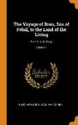 The Voyage of Bran, Son of Febal, to the Land of the Living: An Old Irish Saga, Volume 1
