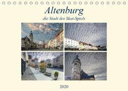 Altenburg, die Stadt des Skat-Spiels (Tischkalender 2020 DIN A5 quer)